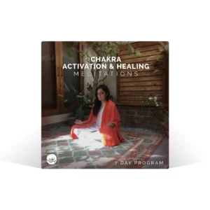 Chakra Activation and Healing Meditation - 7 Day Program